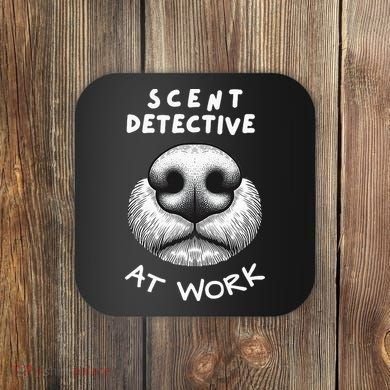 Fun Dog Scent Design Scent Detective At Work Coaster