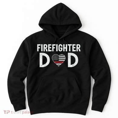 Firefighter Dad Support The Thin Red Line USA Flag Hoodie