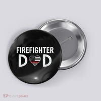 Firefighter Dad Support The Thin Red Line USA Flag Button thumb 0