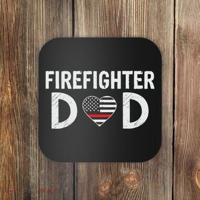 Firefighter Dad Support The Thin Red Line USA Flag Coaster