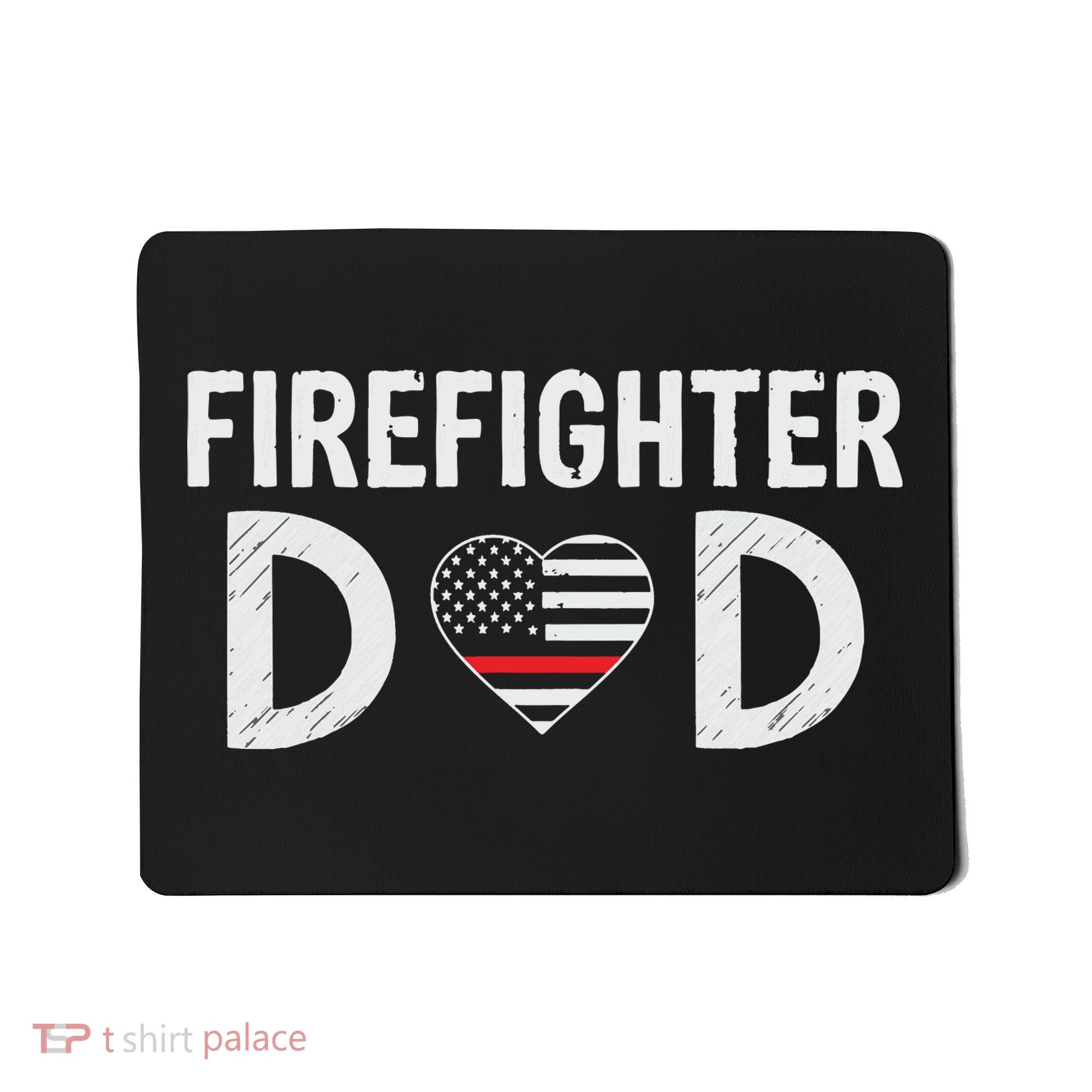 Firefighter Dad Support The Thin Red Line USA Flag Mousepad
