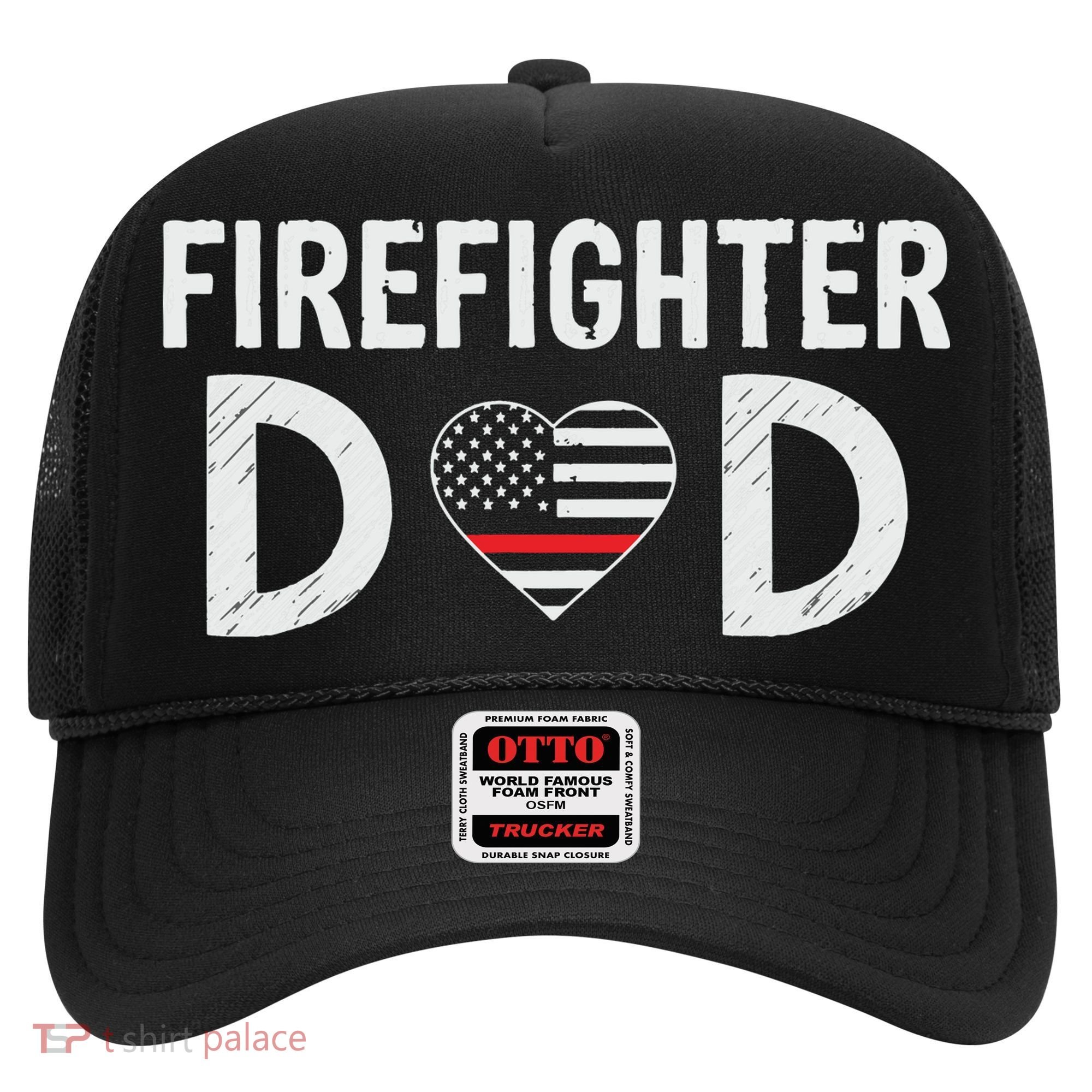 Firefighter Dad Support The Thin Red Line USA Flag Hat