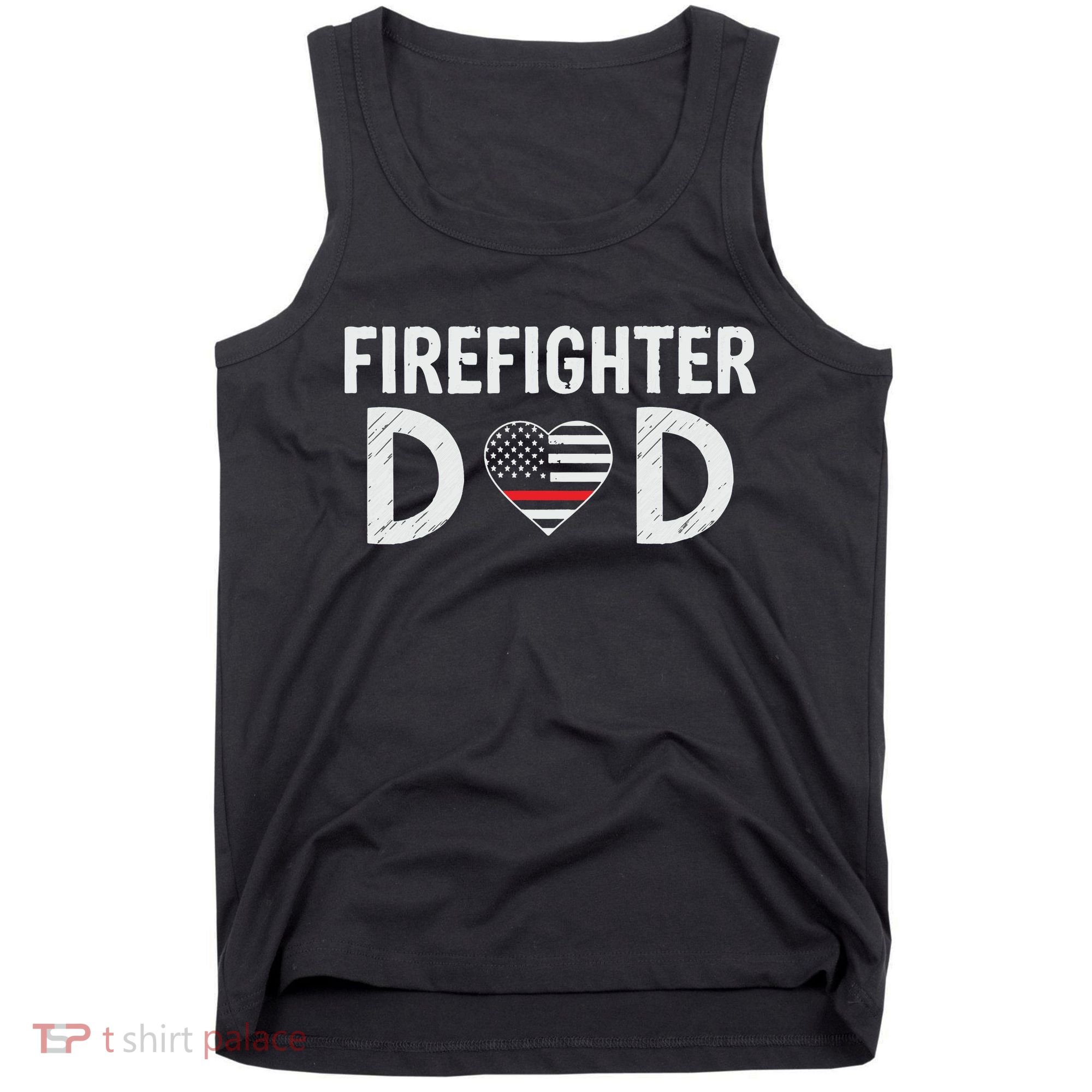 Firefighter Dad Support The Thin Red Line USA Flag Tank Top