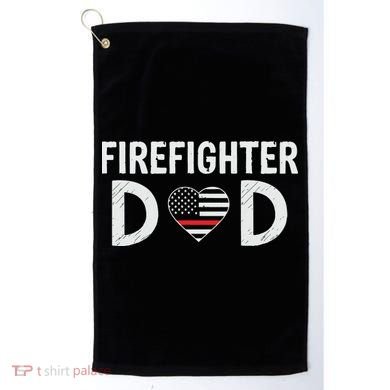 Firefighter Dad Support The Thin Red Line USA Flag Golf Towel