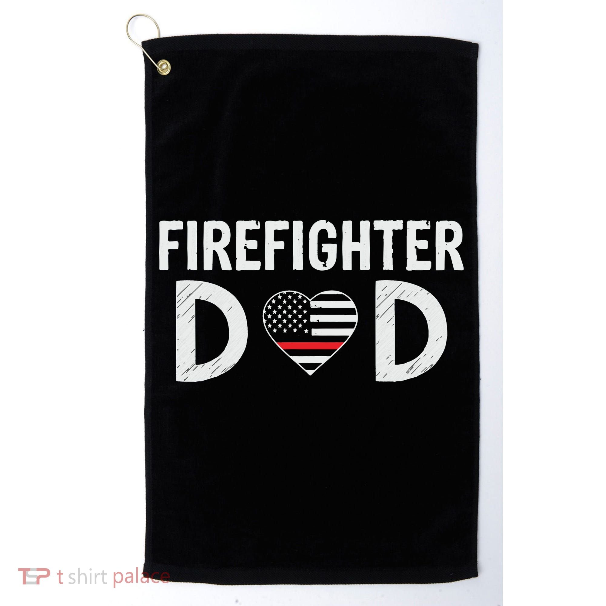 Firefighter Dad Support The Thin Red Line USA Flag Golf Towel