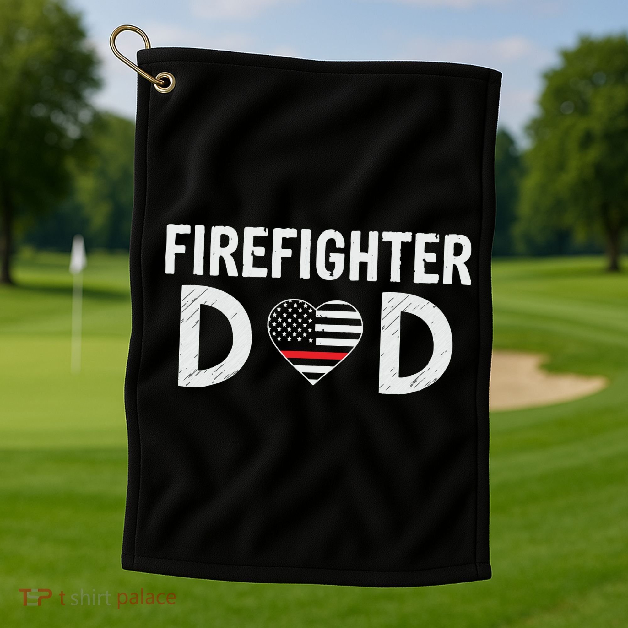 Firefighter Dad Support The Thin Red Line USA Flag Golf Towel