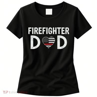 Firefighter Dad Support The Thin Red Line USA Flag Women's T-Shirt