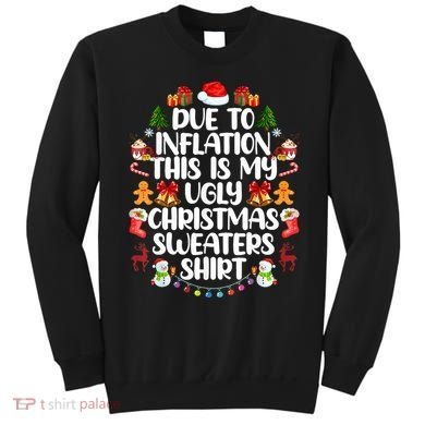 Funny Due To Inflation Ugly Christmas Sweaters Sweatshirt