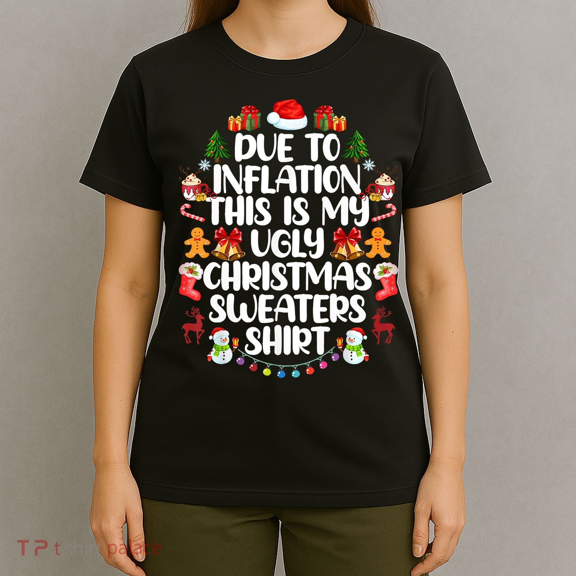 Funny Due To Inflation Ugly Christmas Sweaters T-Shirt