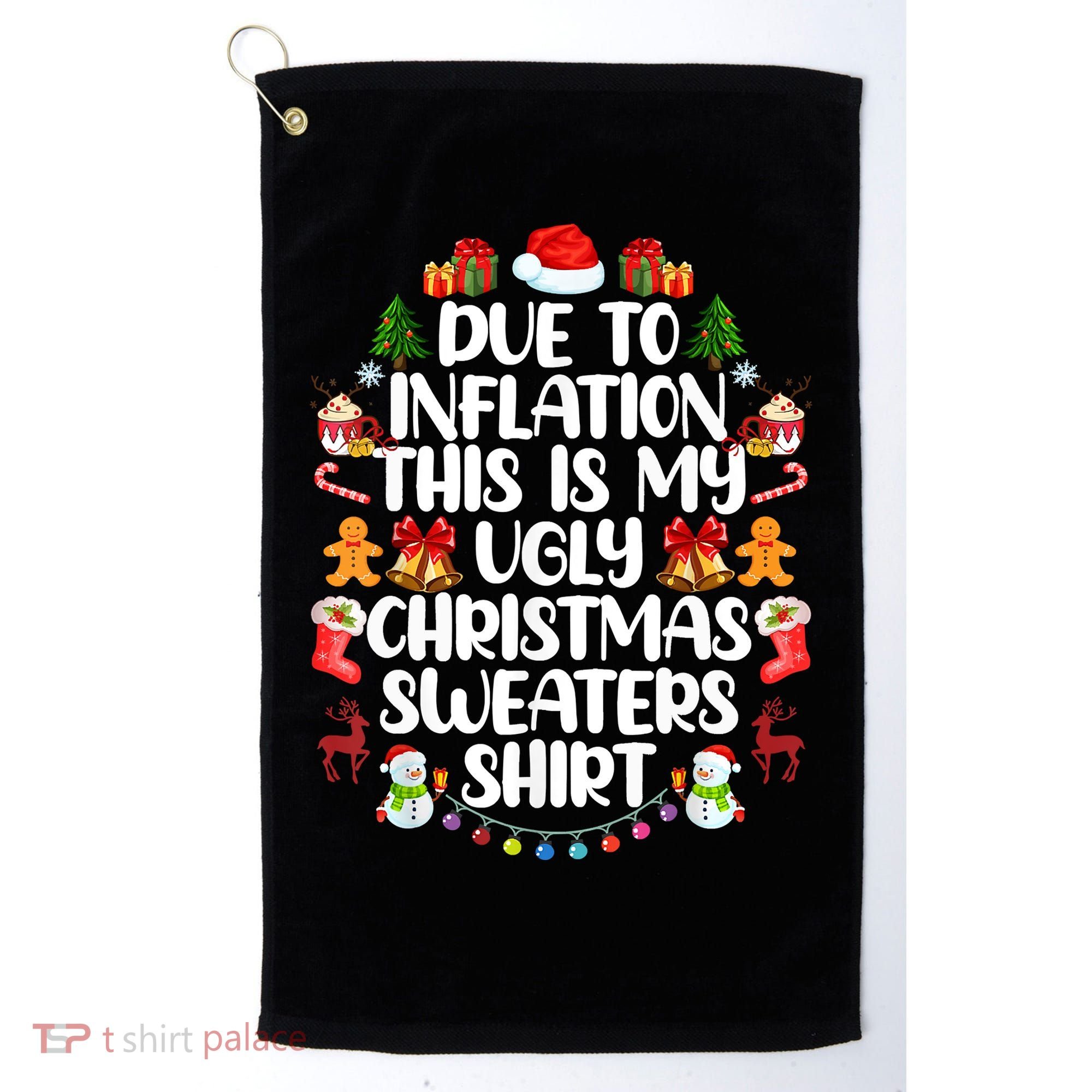 Funny Due To Inflation Ugly Christmas Sweaters Golf Towel