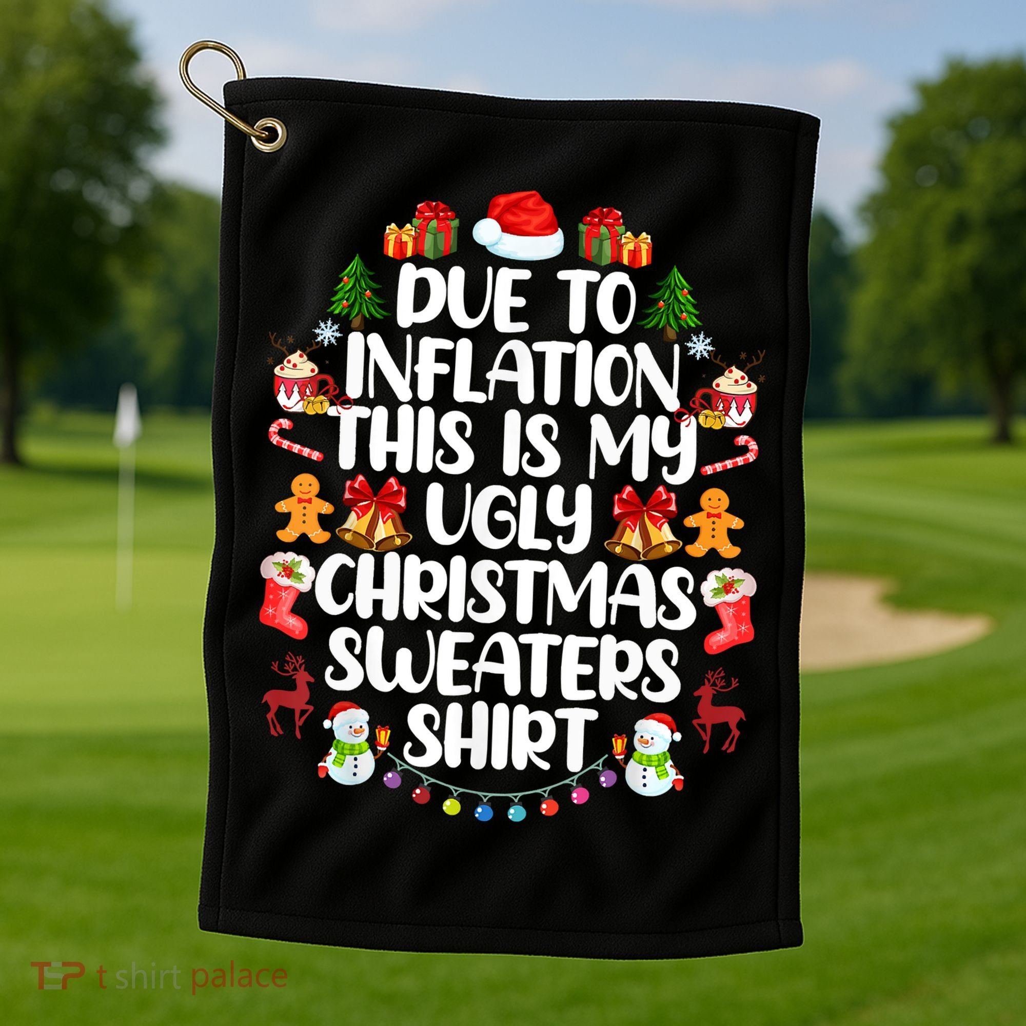 Funny Due To Inflation Ugly Christmas Sweaters Golf Towel