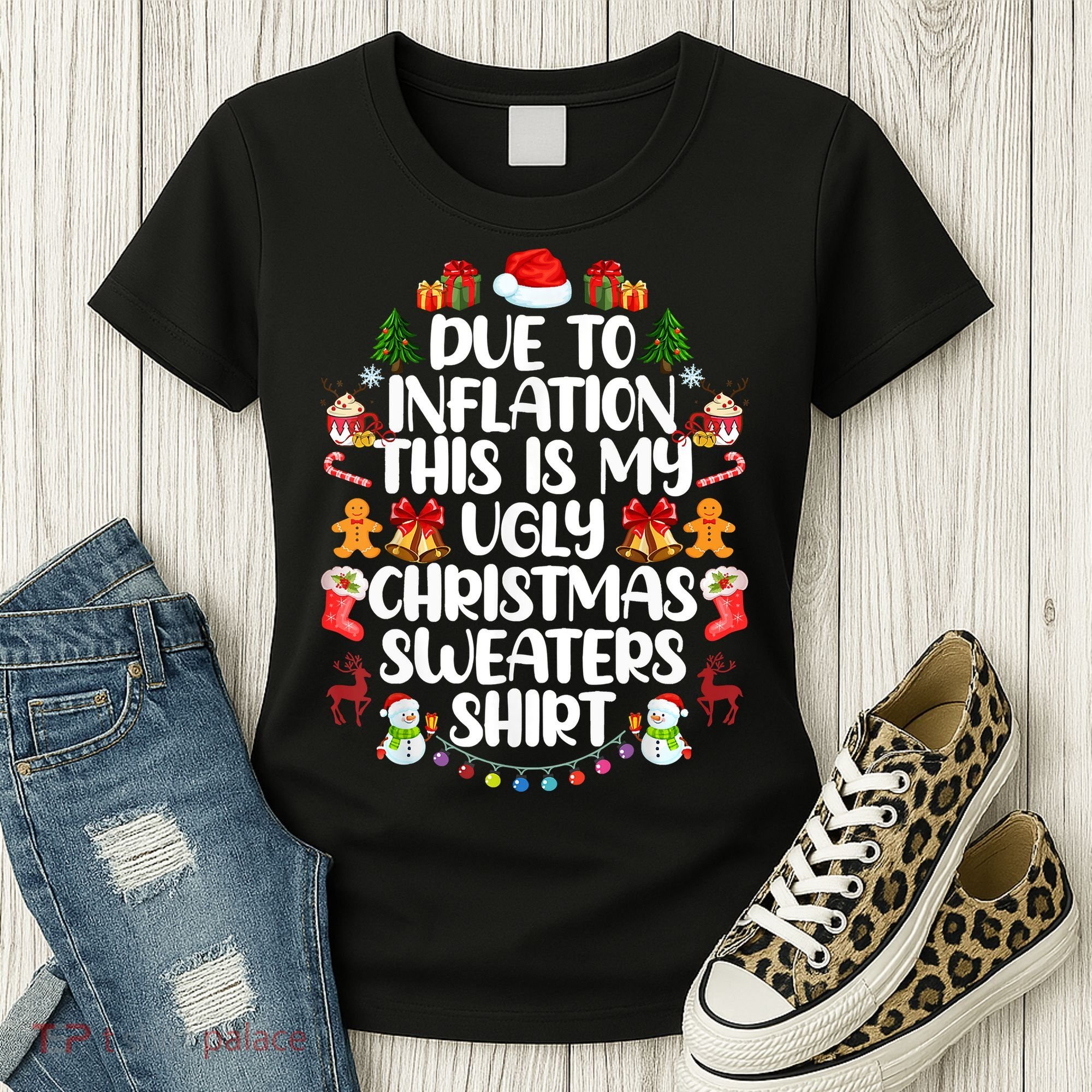 Funny Due To Inflation Ugly Christmas Sweaters Women's T-Shirt