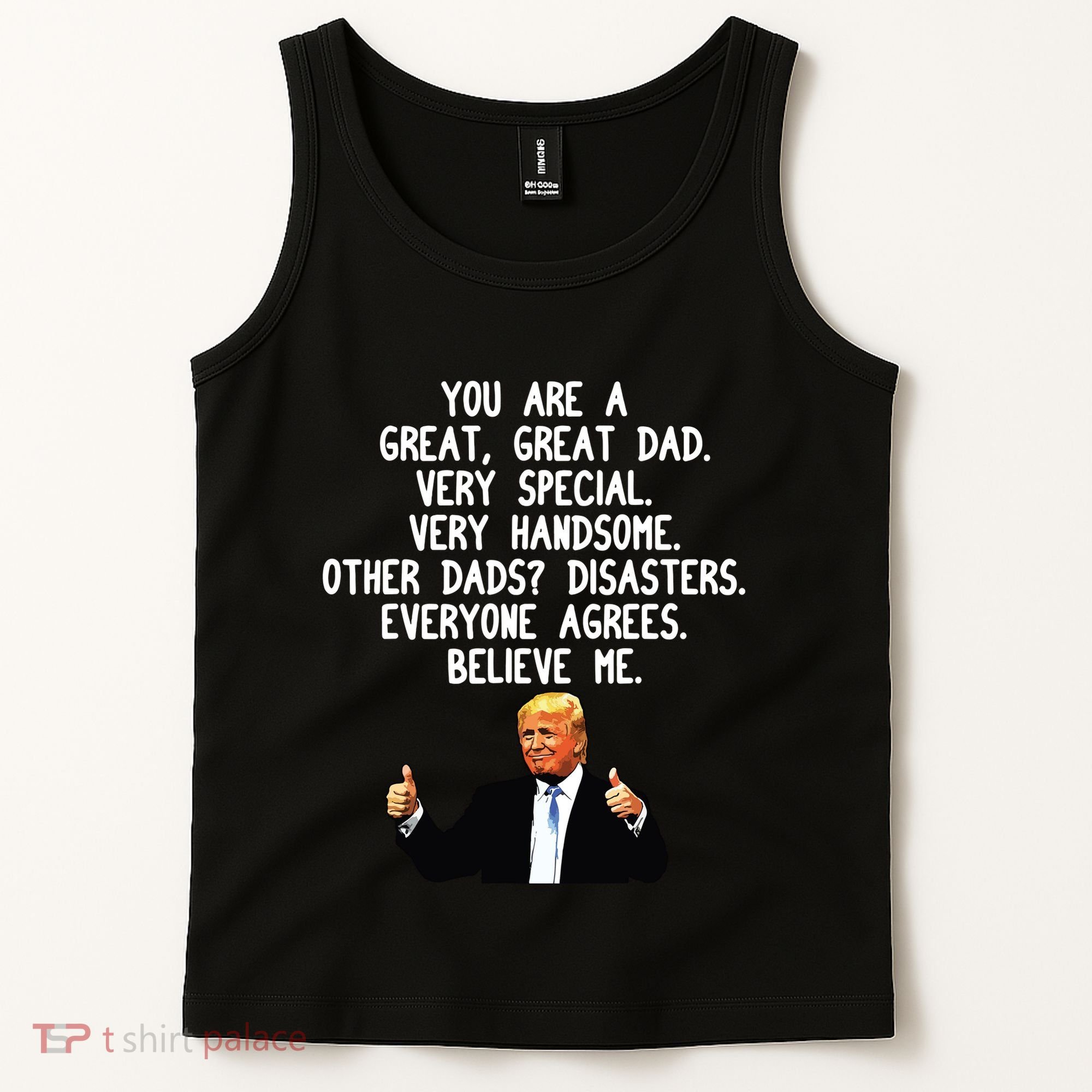 Funny Donald Trump Fathers Day Gag Gift Conservative Dad Tank Top