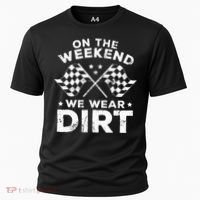 Funny Dirt Track Racing On The Weekend We Wear Dirt Cooling Performance Crew T-Shirt thumb 0