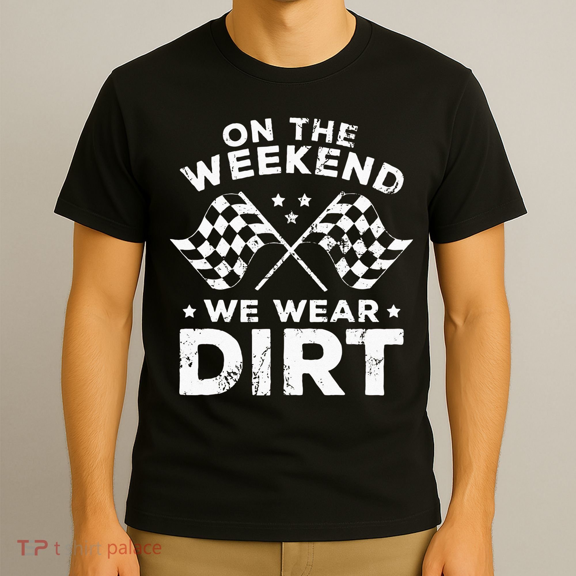 Funny Dirt Track Racing On The Weekend We Wear Dirt T-Shirt