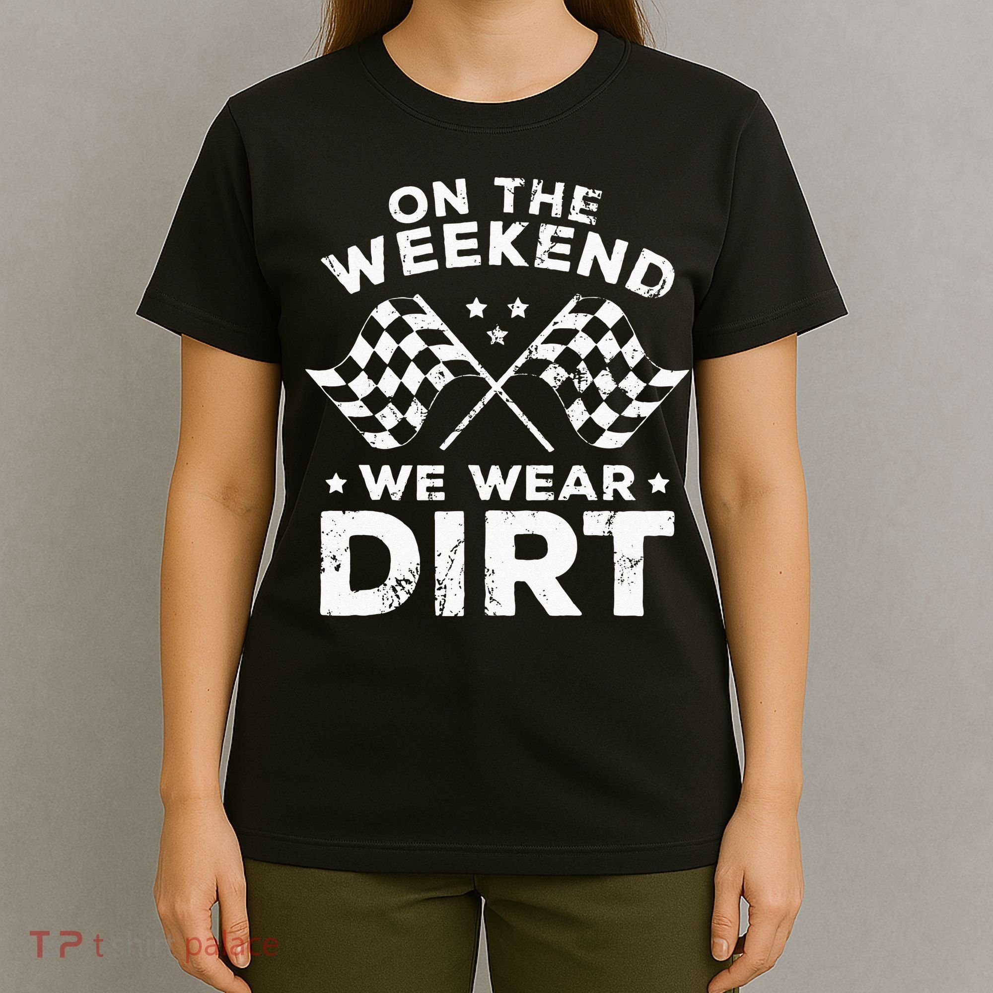 Funny Dirt Track Racing On The Weekend We Wear Dirt T-Shirt