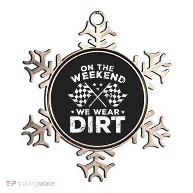 Funny Dirt Track Racing On The Weekend We Wear Dirt Ornament