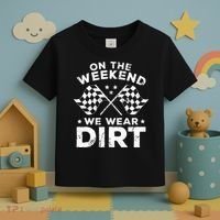 Funny Dirt Track Racing On The Weekend We Wear Dirt Toddler T-Shirt thumb 3