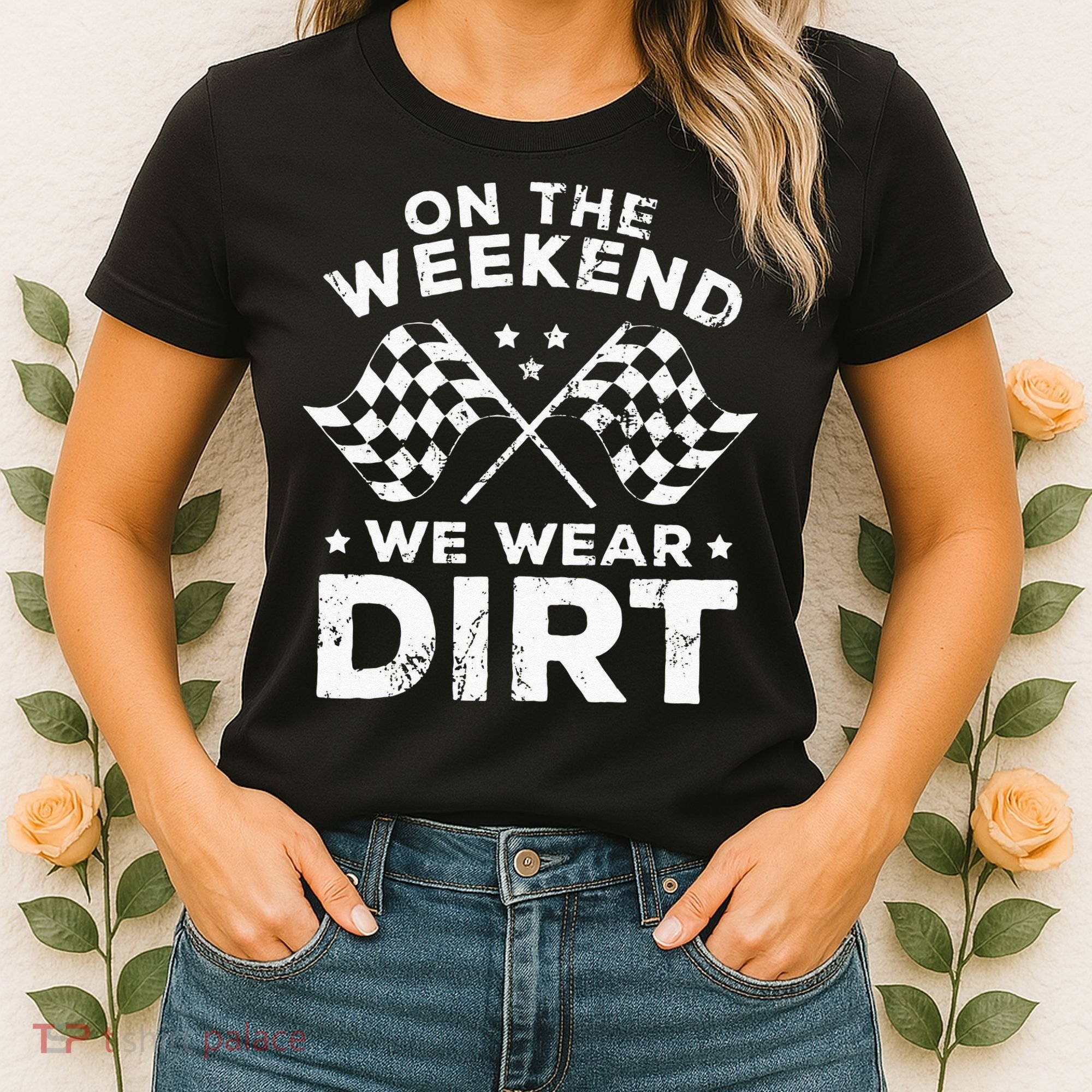 Funny Dirt Track Racing On The Weekend We Wear Dirt Women's T-Shirt