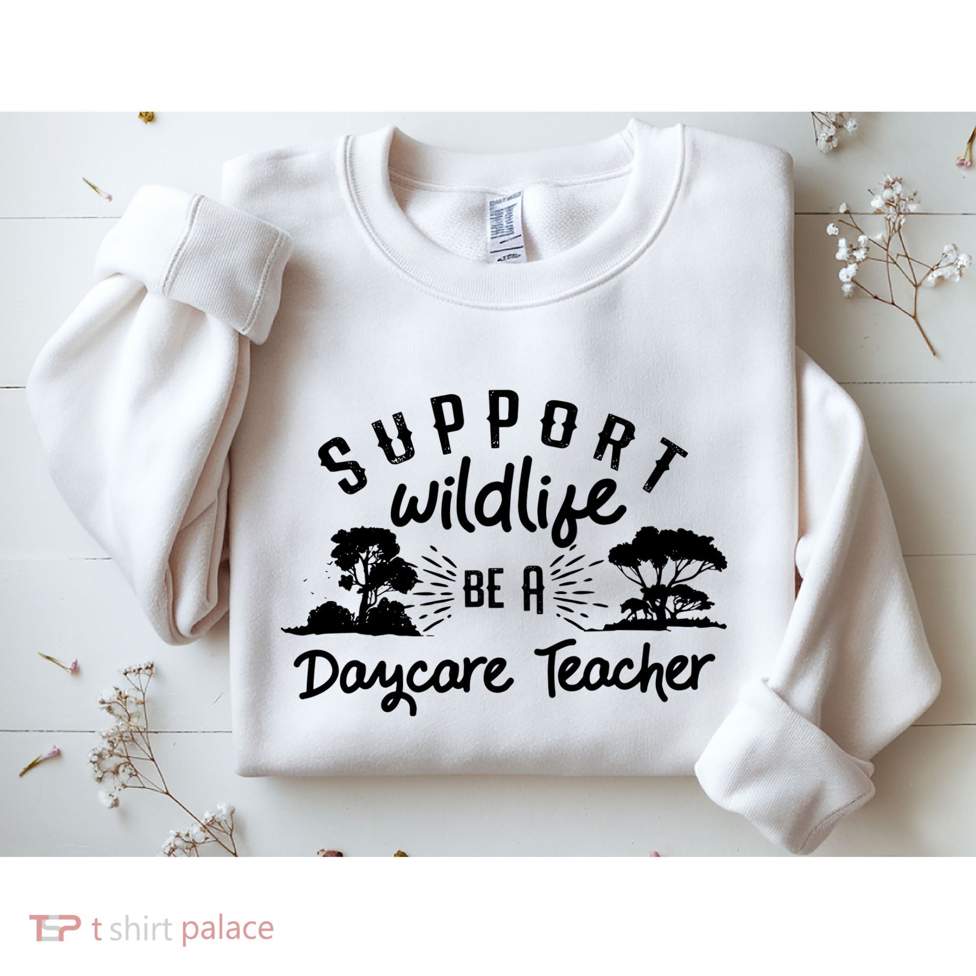 Funny Daycare Teacher Childcare Provider Support Wildlife Sweatshirt