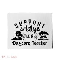 Funny Daycare Teacher Childcare Provider Support Wildlife Mousepad thumb 0