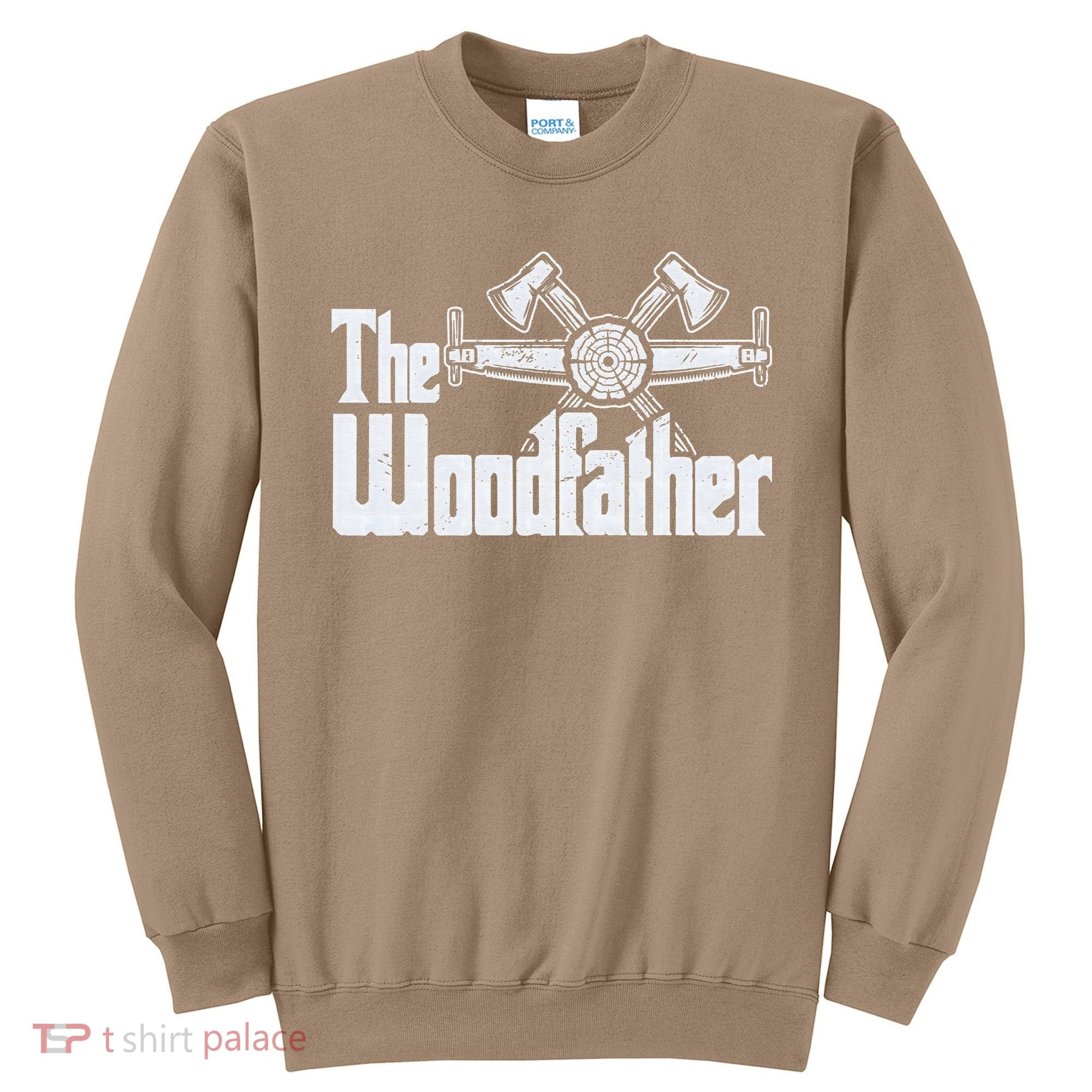 Fathers Day The Woodfather Woodworker Father Sweatshirt