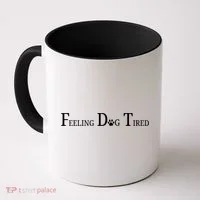 Feeling Dog Tired   Coffee Mug thumb 0