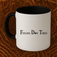 Feeling Dog Tired   Coffee Mug thumb 2