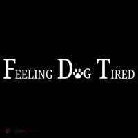 Feeling Dog Tired   Coaster thumb 2