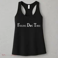 Feeling Dog Tired   Women's Tank Top thumb 3