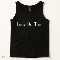 Feeling Dog Tired   Tank Top thumb 2