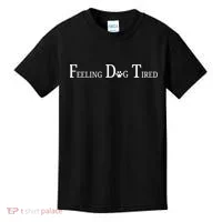 Feeling Dog Tired   Kids T-Shirt thumb 0