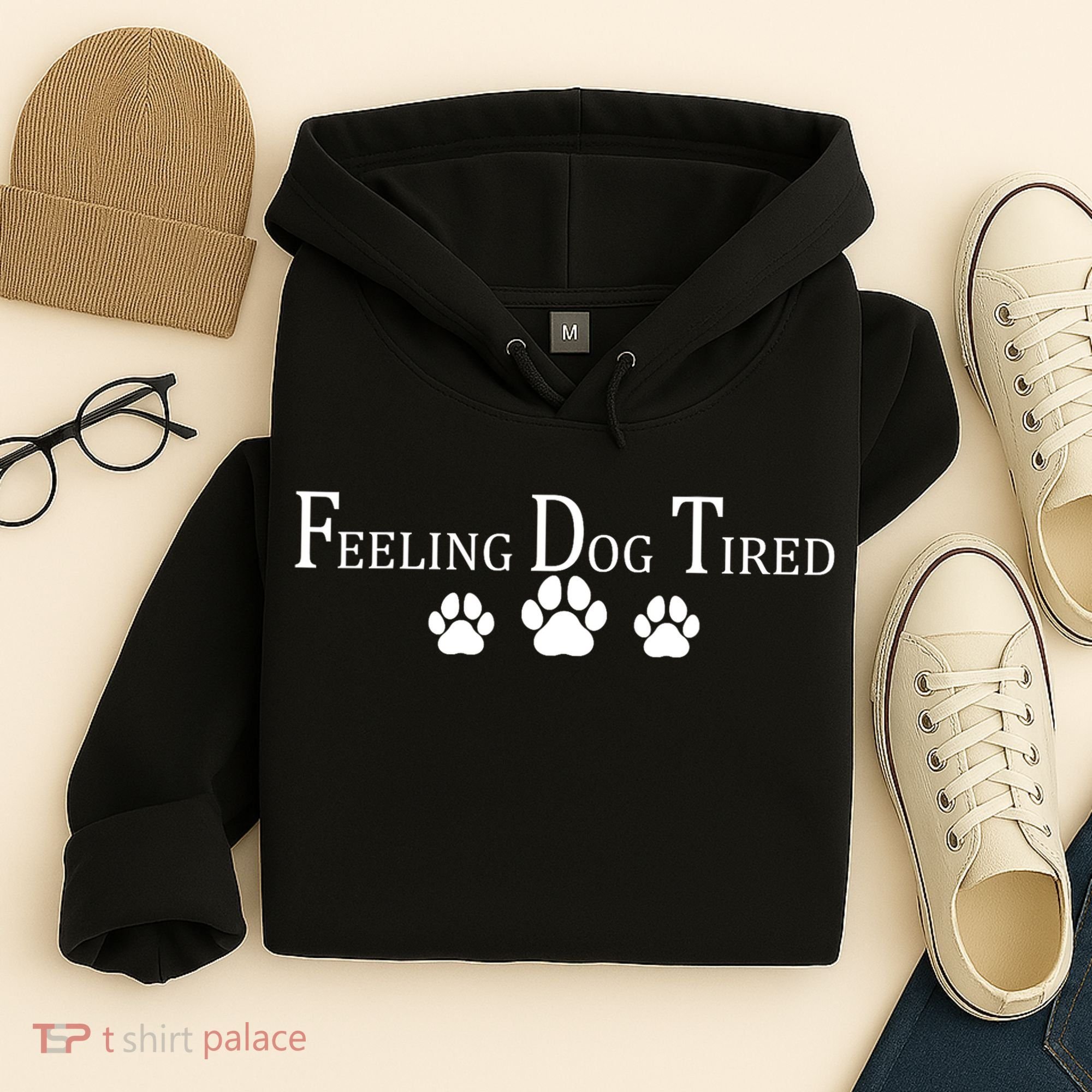 Feeling Dog Tired   Hoodie