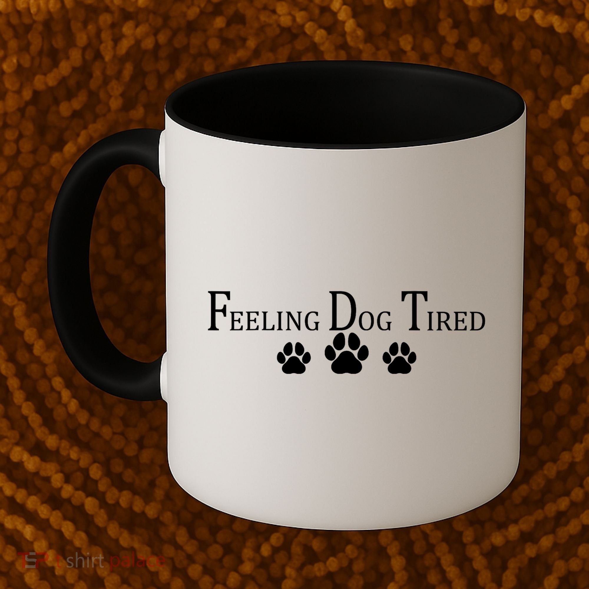 Feeling Dog Tired   Coffee Mug