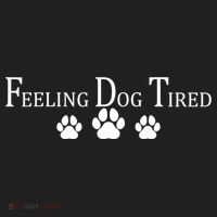 Feeling Dog Tired   Tumbler thumb 3