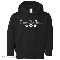 Feeling Dog Tired   Toddler Hoodie thumb 0