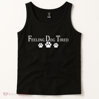 Feeling Dog Tired   Tank Top thumb 2