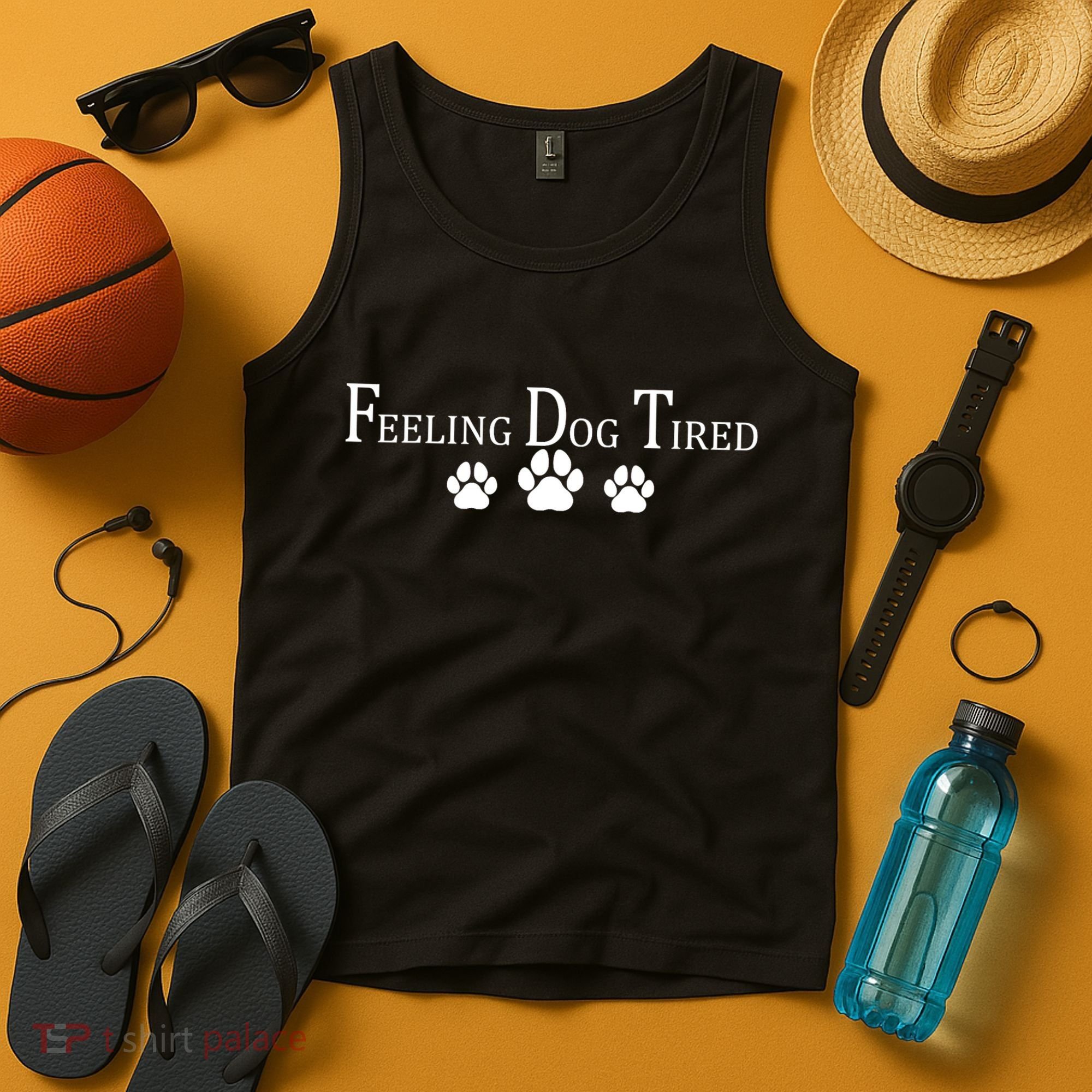 Feeling Dog Tired   Tank Top