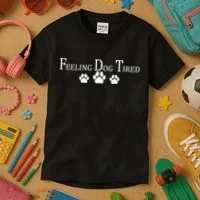 Feeling Dog Tired   Kids T-Shirt thumb 3