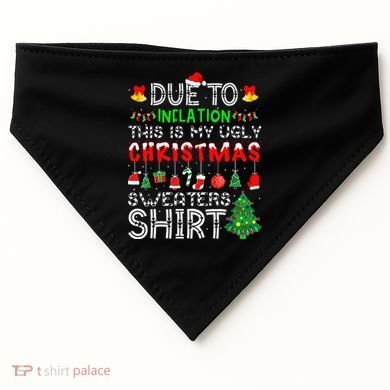 Funny Due To Inflation Ugly Christmas Sweaters USA-Made Doggie Bandana