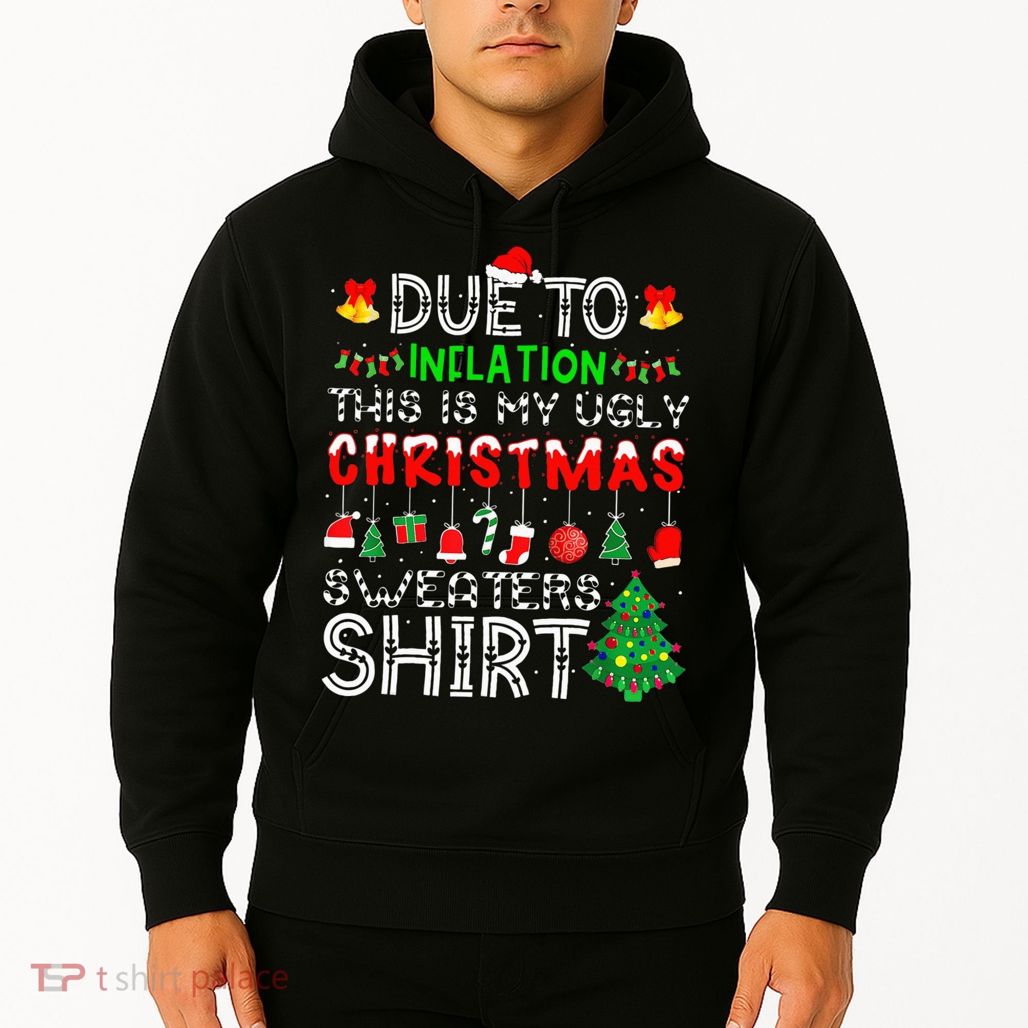 Funny Due To Inflation Ugly Christmas Sweaters Hoodie