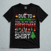 Funny Due To Inflation Ugly Christmas Sweaters T-Shirt thumb 5