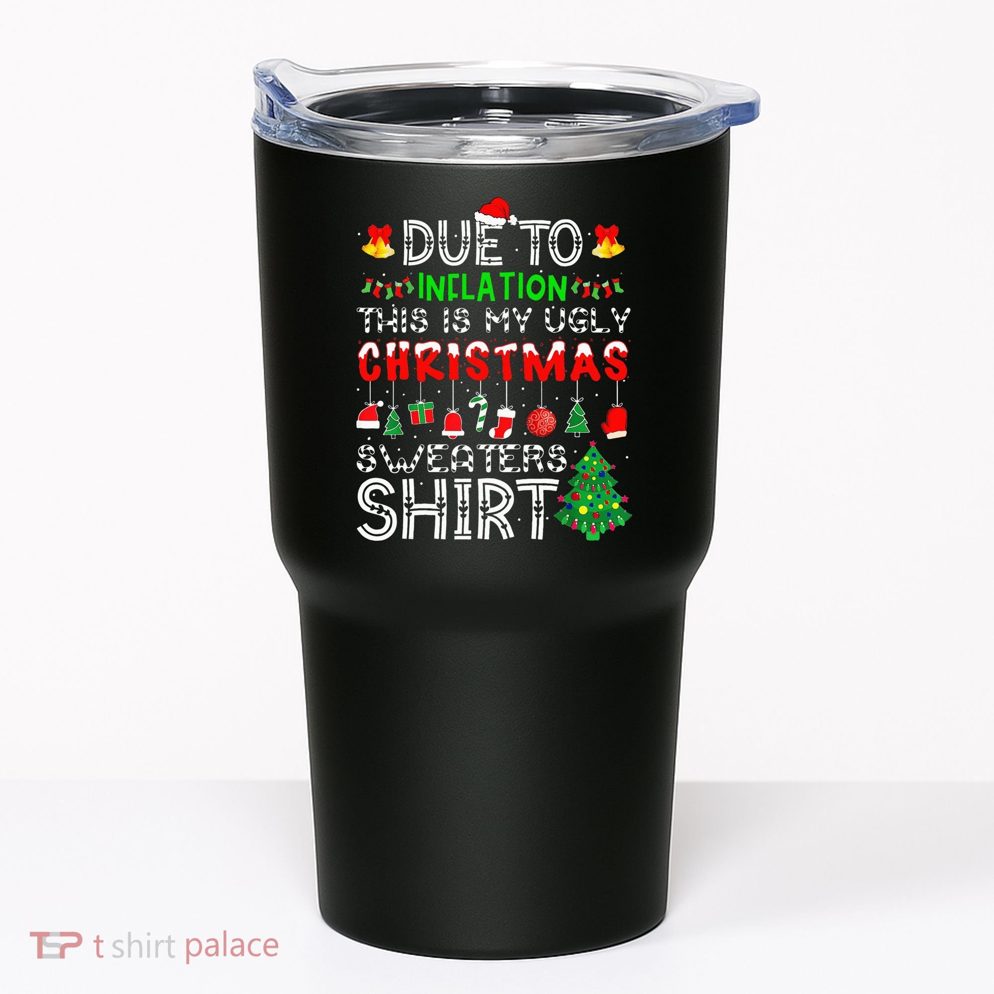 Funny Due To Inflation Ugly Christmas Sweaters Tumbler