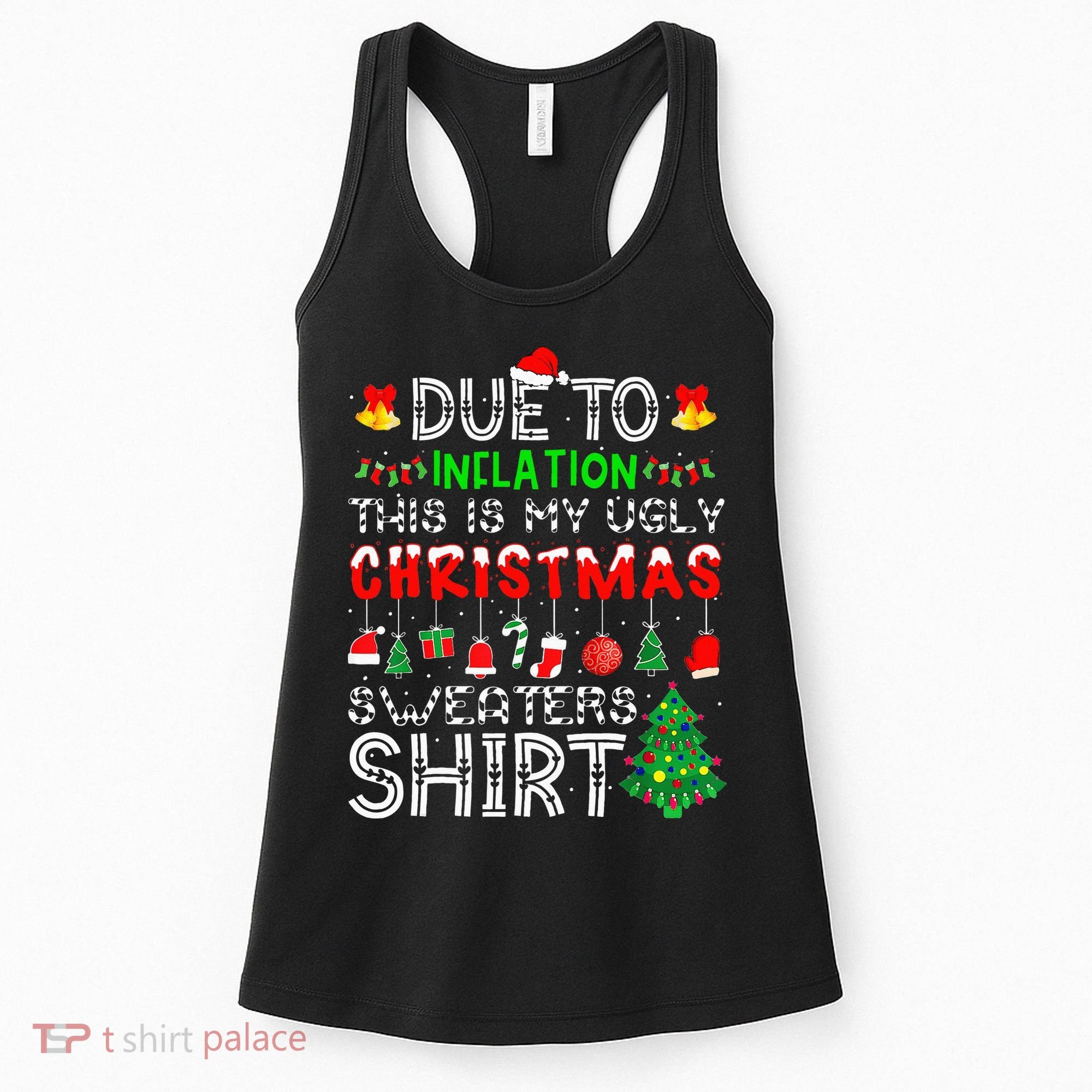 Funny Due To Inflation Ugly Christmas Sweaters Women's Tank Top
