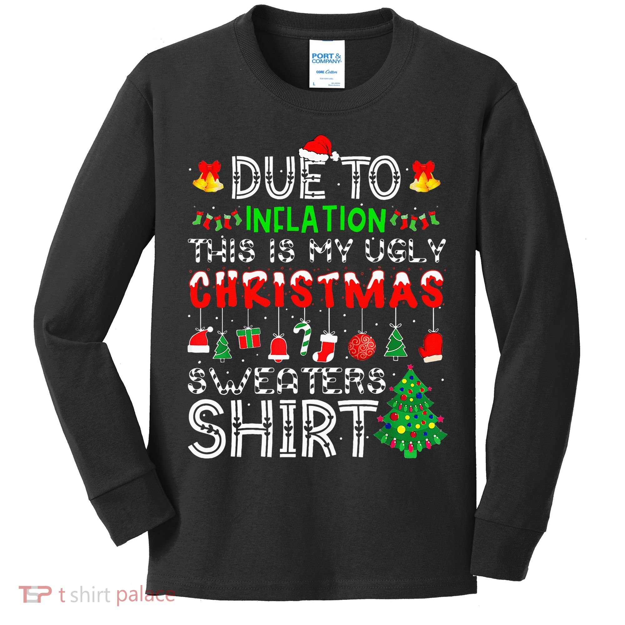 Funny Due To Inflation Ugly Christmas Sweaters Kids Long Sleeve Shirt