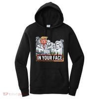 Funny Donald Trump Added To Mt. Rushmore In Your Face Women's Hoodie thumb 0