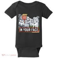 Funny Donald Trump Added To Mt. Rushmore In Your Face Baby Bodysuit thumb 0