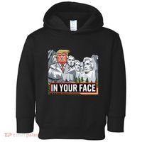 Funny Donald Trump Added To Mt. Rushmore In Your Face Toddler Hoodie thumb 0