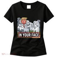 Funny Donald Trump Added To Mt. Rushmore In Your Face Women's T-Shirt thumb 0