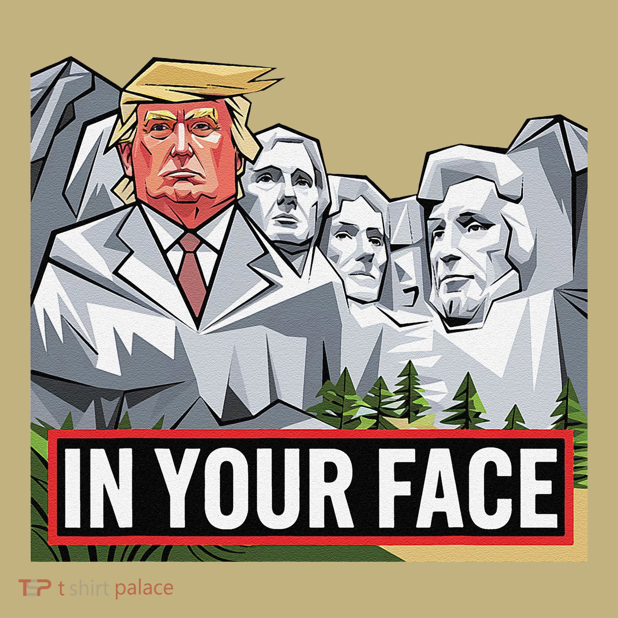 Funny Donald Trump Added To Mt. Rushmore In Your Face Long Sleeve Shirt